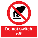 do-not-switch-off-prohibition-sign~